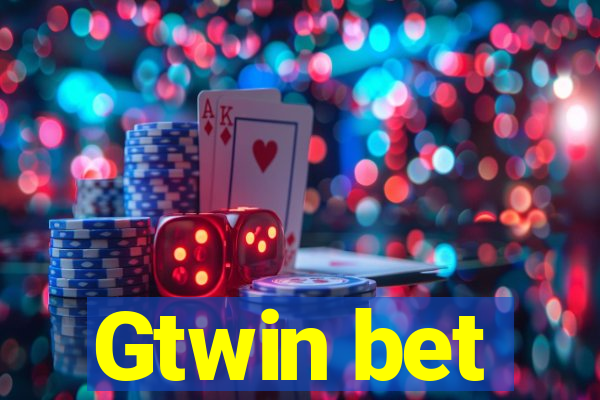 Gtwin bet